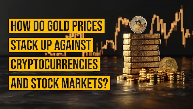 how-do-gold-prices-stack-up-against-cryptocurrencies-and-stock-markets